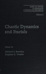 Chaotic dynamics and fractals [proceedings of a conference on ... held at the Georgia Institute of Technology, March 25-29, 1985] /