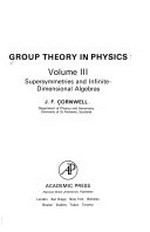Group theory in physics. Volume 3: supersymmetries and infinte-dimensional algebras