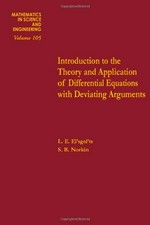 Introduction to the theory and application of differential equations with deviating arguments
