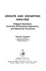Groups and geometric analysis: integral geometry, invariant differential operators, and spherical functions