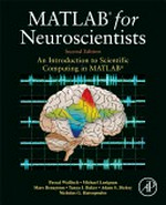 MATLAB for neuroscientists : an introduction to scientific computing in MATLAB