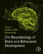 The neurobiology of brain and behavioral development