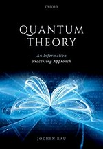 Quantum theory: an information processing approach