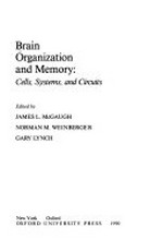 Brain organization and memory: cells, systems, and circuits