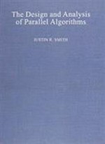 The design & analysis of parallel algorithms