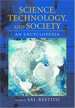 Science, technology, and society: an encyclopedia