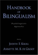 Handbook of bilingualism: psycholinguistic approaches