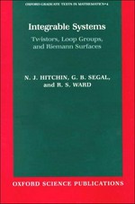 Integrable systems: twistors, loop groups, and Riemann surfaces : based on lectures given at a conference on integrable systems organized by N.M.J. Woodhouse and held at the Mathematical Institute, University of Oxford, in September 1997
