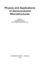 Physics and applications of semiconductor microstructures