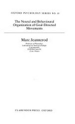 The neural and behavioural organization of goal-directed movements