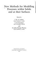 New methods for modelling processes within solids and at their surfaces 