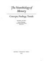 The neurobiology of memory: concepts, findings, trends