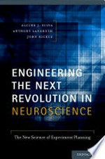 Engineering the next revolution in neuroscience: the new science of experiment planning
