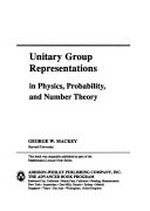 Unitary group representations in physics, probability, and number theory