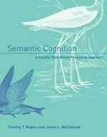 Semantic cognition: a parallel distributed processing approach
