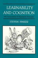 Learnability and cognition: the acquisition of argument structure 