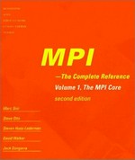 MPI : the complete reference. Volume 1: the MPI core