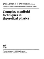Complex manifold techniques in theoretical physics