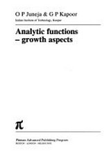 Analytic functions--growth aspects