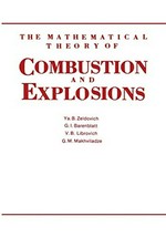 The mathematical theory of combustion and explosions