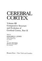 Cerebral cortex. Volume 8 B: comparative structure and evolution of cerebral cortex, Part II