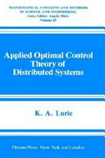 Applied optimal control theory of distributed systems