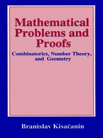 Mathematical Problems and Proofs: Combinatorics, Number Theory, and Geometry /
