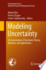 Modeling Uncertainty: An Examination of Stochastic Theory, Methods, and Applications 