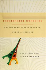 Fashionable nonsense: postmodern intellectuals' abuse of science