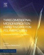 Three-dimensional microfabrication using two-photon polymerization: Fundamental, Technology, and Applications