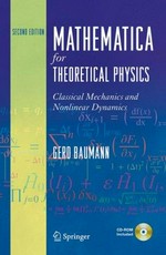 Mathematica for theoretical physics. [v.1] Classical Mechanics and Nonlinear Dynamics