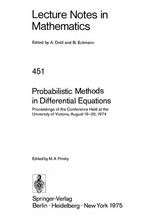 Probabilistic methods in differential equations: proceedings of the conference held at the University of Victoria, August 19-20, 1974