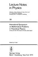 International Symposium on Mathematical Problems in Theoretical Physics, January 23-29, 1975, Kyoto University, Kyoto, Japan: [proceedings]