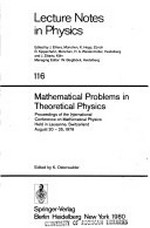 Mathematical problems in theoretical physics: proceedings of the International Conference on Mathematical Physics held in Lausanne, Switzerland, August 20-25, 1979