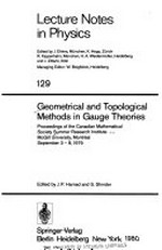 Geometrical and topological methods in gauge theories: proceedings of the Canadian Mathematical Society Summer Research Institute, McGill University, Montréal, September 3-8, 1979