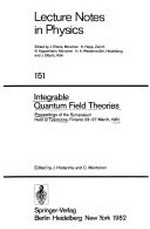 Integrable quantum field theories: proceedings of the symposium held at Tvarminne, Finland, 23-27 March, 1981