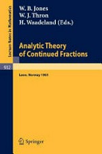Analytic theory of continued fractions: proceedings of a seminar-workshop held at Loen, Norway, 1981