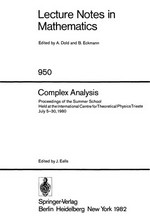 Complex analysis: proceedings of the summer school held at the International Centre for Theoretical Physics, Trieste, July 5-30, 1980