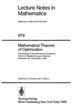Mathematical theories of optimization: proceedings of the international conference held in S. Margherita Ligure (Genova), November 30-December 4, 1981 /