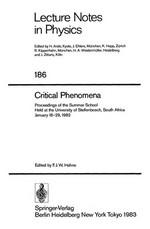Critical phenomena: proceedings of the summer school held at the University of Stellenbosch, South Africa, January 18-29, 1982