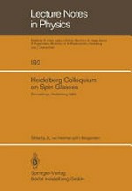 Heidelberg Colloquium on Spin Glasses: proceedings of a colloquium held at the University of Heidelberg, 30 May-3 June, 1983 