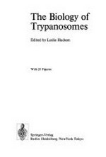 The biology of trypanosomes