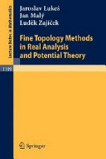 Fine topology methods in real analysis and potential theory 