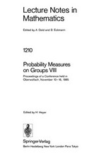 Probability measures on groups, VIII: proceedings of a conference held in Oberwolfach, November 10-16, 1985