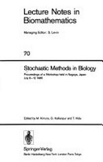 Stochastic methods in biology: proceedings of a workshop held in Nagoya, Japan, July 8-12, 1985 