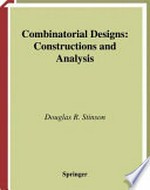 Combinatorial Designs: Constructions and Analysis /