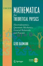 Mathematica for theoretical physics. [v.2] Electrodynamics,Quantum Mechanics, General Relativity, and Fractals