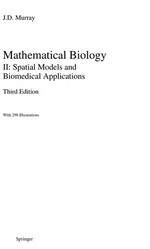 Mathematical Biology: II: Spatial Models and Biomedical Applications /