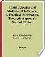 Model Selection and Multimodel Inference: A Practical Information-Theoretic Approach /
