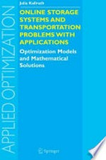 Online Storage Systems and Transportation Problems with Applications: Optimization Models and Mathematical Solutions